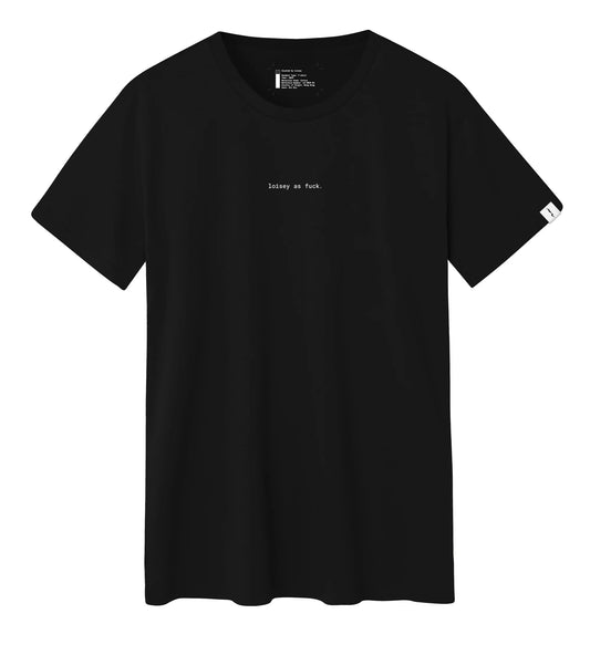 'Loisey as fuck' Tee